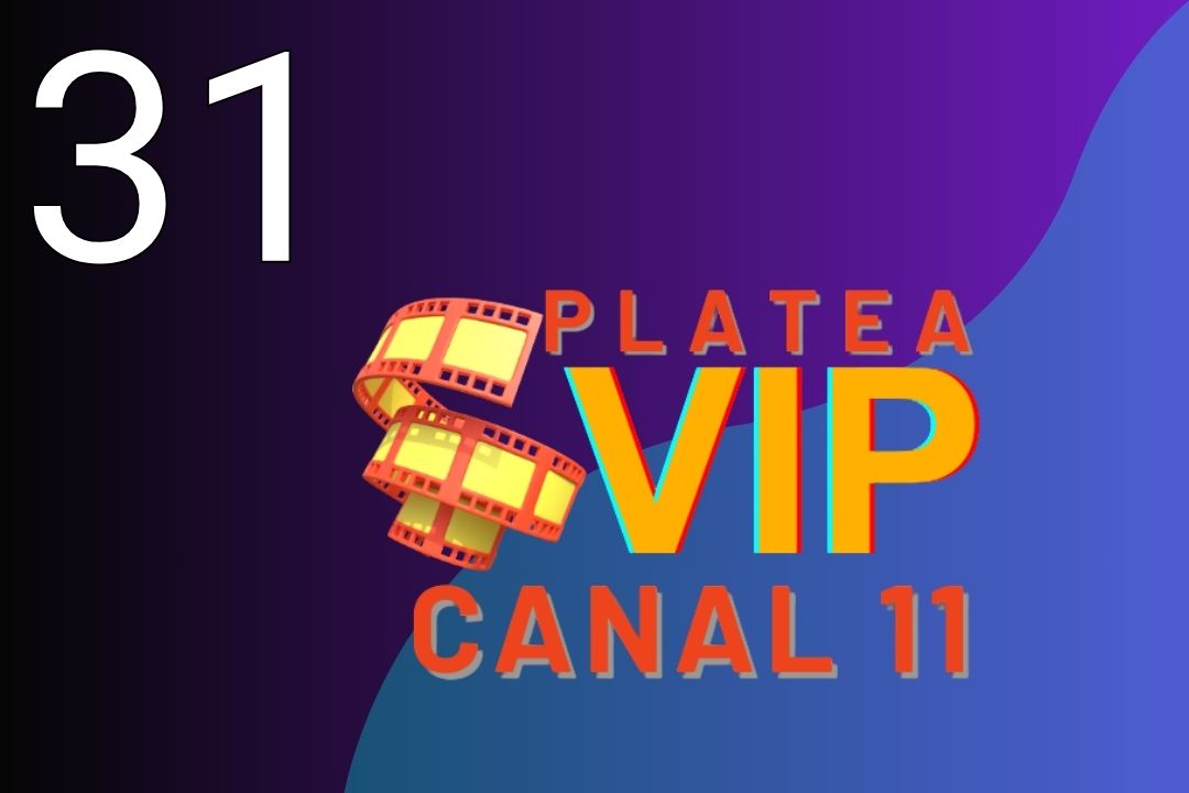 Canal 11 Platea Vip